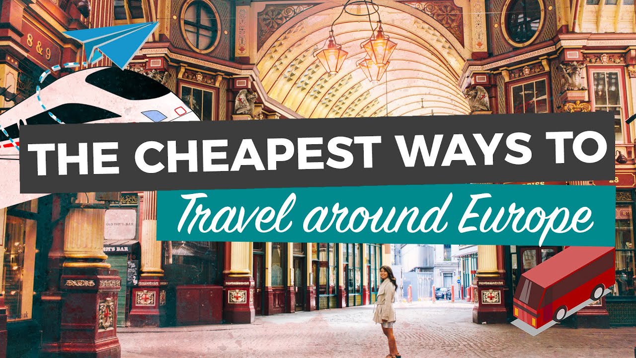 Cheapest Way to Travel Europe Simify