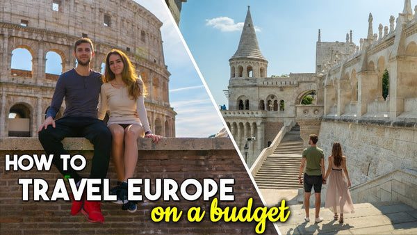 How to Travel Europe on a Budget