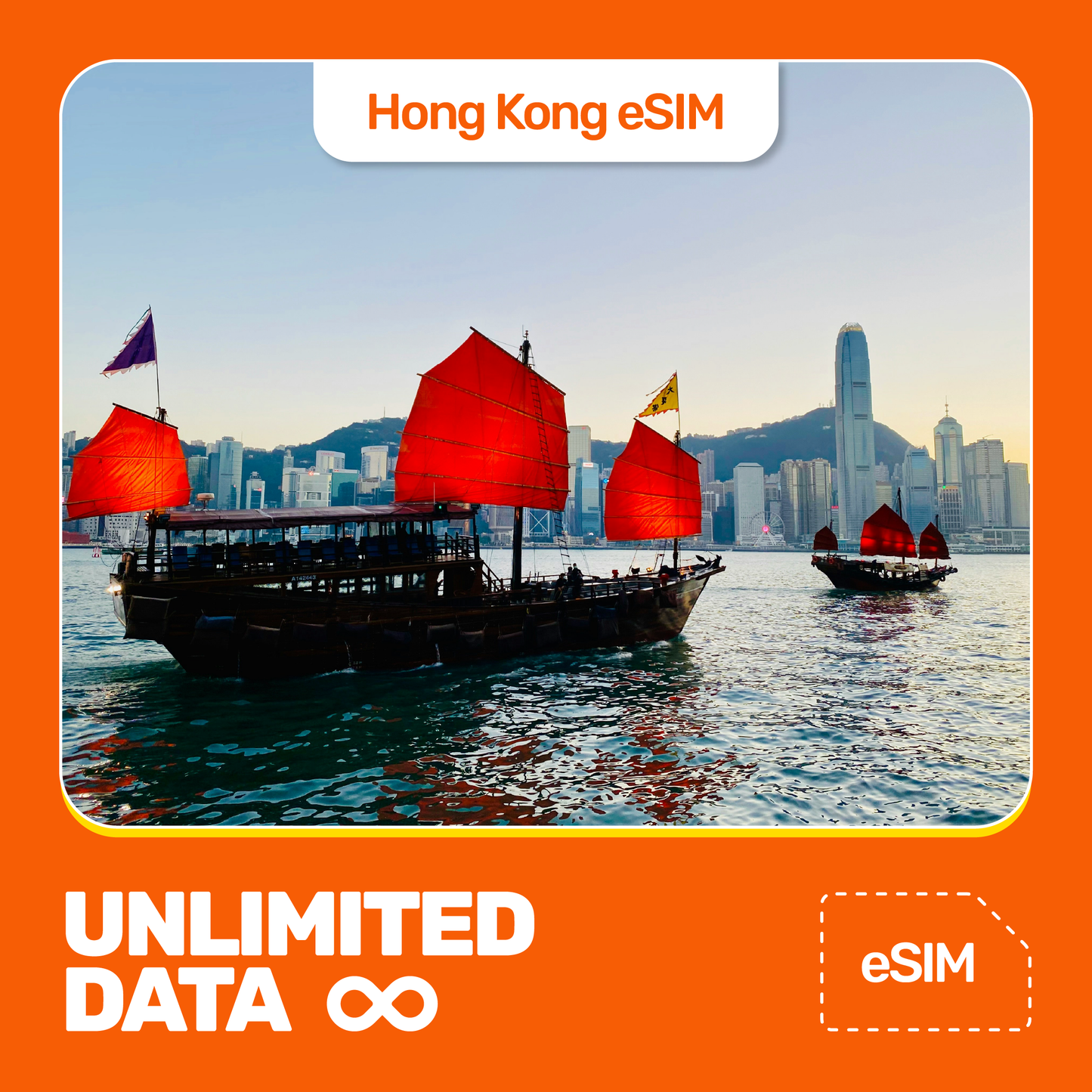 Traditional junk boats with red sails float on a calm harbor at sunset, against a modern city skyline and mountains. Orange border and texts are Hong Kong eSIM and Unlimited Data.